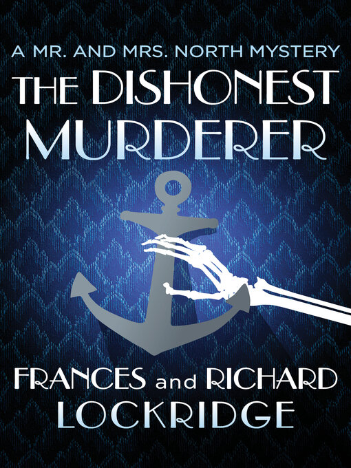 Title details for The Dishonest Murderer by Frances Lockridge - Available